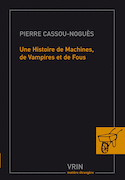 Une histoire de machines, de vampires et de fous